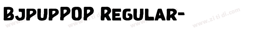 BjpupPOP Regular字体转换 BjpupPOP Regular字体转换